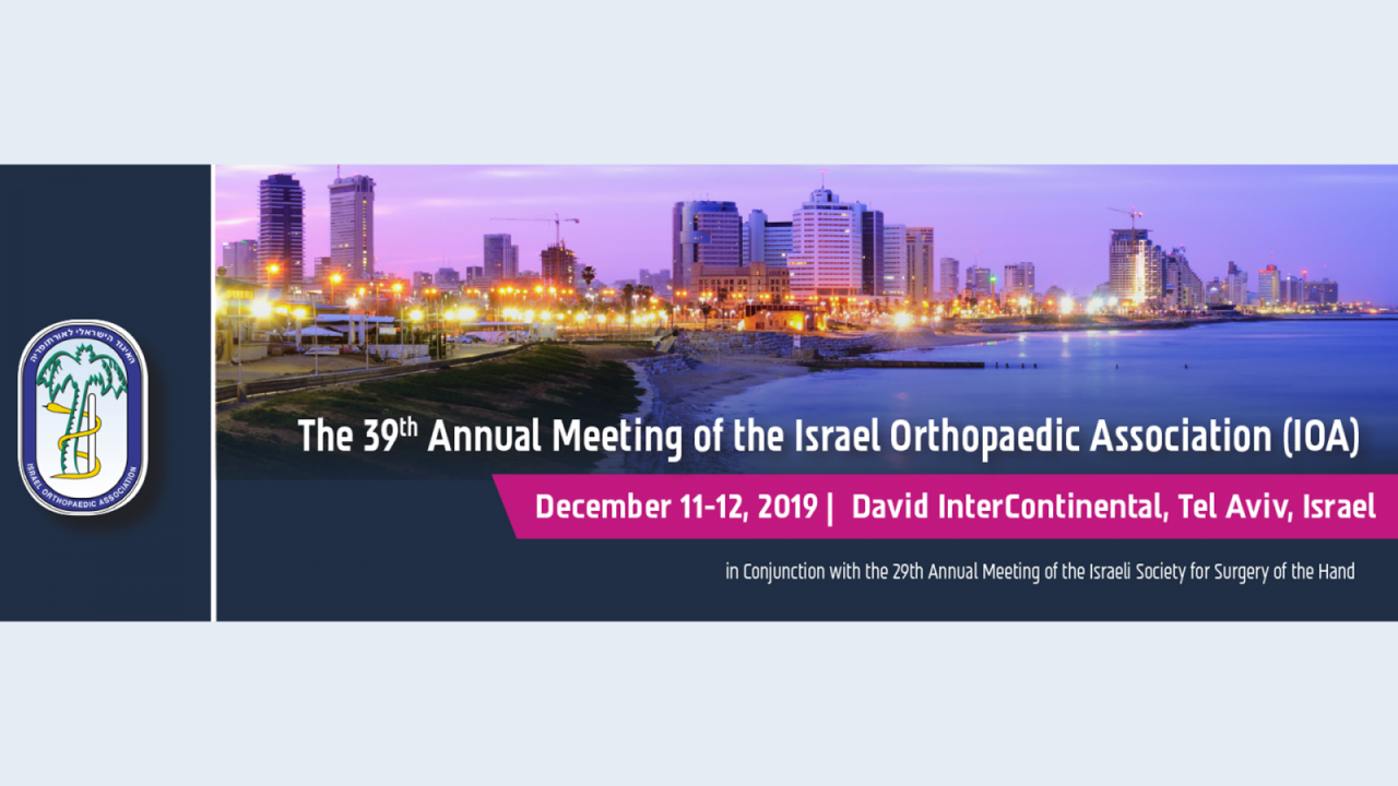 The 39th Annual Meeting Of The Israeli Orthopedic Association