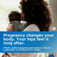 Graphic of a woman holding an infant, both looking away from the camera. Copy states "Pregnancy changes your body. Your hips feel it long after."